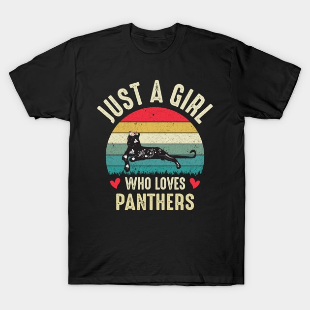 Just A Girl Who Loves Panthers  Cute Panther Girl Women Gifts T-Shirt by Donebe